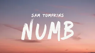 Sam Tompkins - Numb (Lyrics)