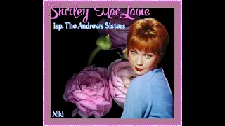 Shirley   MacLaine    (  Ширли Маклейн  )      isp.  The Andrews Sisters