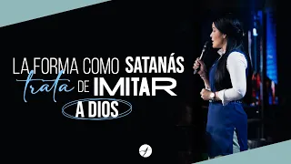 LA FORMA COMO SATANÁS TRATA DE IMITAR A DIOS - Pastora Yesenia Then [Discipulado]