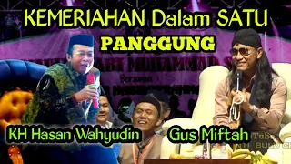 KH HASAN WAHYUDIN BERSAMA GUS MIFTAH DALAM SATU PANGGUNG || Di INDRAMAYU