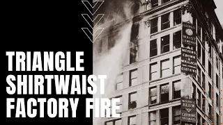 Triangle Shirtwaist Factory Fire