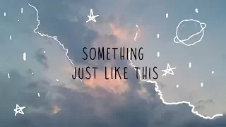 The Chainsmokers & Coldplay ‖ Something Just Like This  中英文字幕