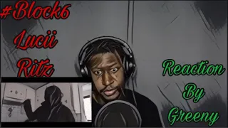 (Block 6) Lucii - Ritz (Music Video) Prod By Ls Beats | Pressplay | [Reaction] by Greeny.