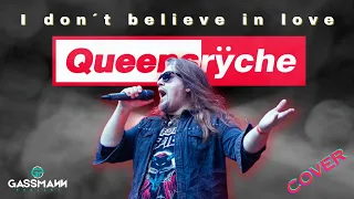 I don´t believe in love - Queensryche (Cover)