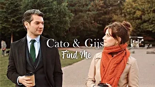 Gijs & Cato (wat is dan liefde) ~ Find me