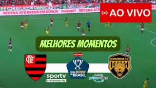 flamengo 1 x 0 amazonas MELHORES MOMENTOS -COPA DO BRASIL - GOLS DA RODADA- ASSISTA AGORA - GAMEPLAY