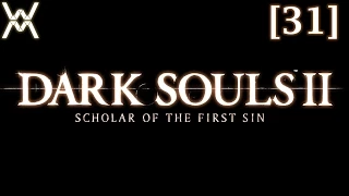 Dark Souls 2: Scholar of the First Sin [31] - Финал