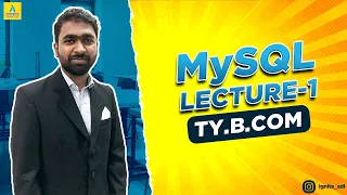 Lecture 1 | MySQL | Computer | Information Technology | TyBcom | Sem 5