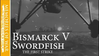 Swordfish V. Bismarck 1 | Pilots recall the first torpedo attack