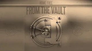 Home Free - From The Vault Episode 13 (“I Like The Sound of That”)