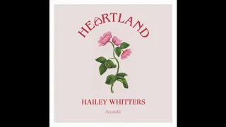 Hailey Whitters - Heartland (Acoustic)