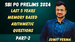 SBI PO PREVIOUS YEAR QUESTION PAPERS | LAST 5 YEARS ARITHMETIC QUESTIONS (Part-2)  | Sumit Verma