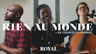 Rien Au Monde (Nothing Else)  // ROYAL ft. Anne-Clémence Rouffet