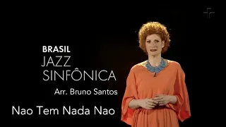 Nao Tem Nada Nao - Joao Donato - Marcos Valle & Brasil Jazz Sinfonica