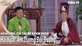 Hài Kịch "Âm Dương Đôi Đường" | PBN 79 | Hoài Linh, Chí Tài, Bé Kevin Phan