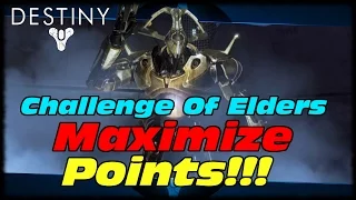 How To Maximize Points In Challenge Of Elders! Destiny Challenge Of Elders Tips & Tricks!