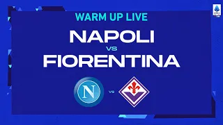 🔴 LIVE | Warm up | Napoli-Fiorentina | Serie A TIM 2022/23