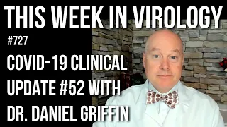 TWiV 727: COVID-19 clinical update #52 with Dr. Daniel Griffin