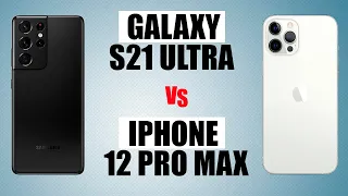 Samsung GALAXY S21 ULTRA vs IPHONE 12 PRO MAX - comparação