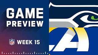 Seattle Seahawks vs. Los Angeles Rams | Week 15 NFL Game Preview