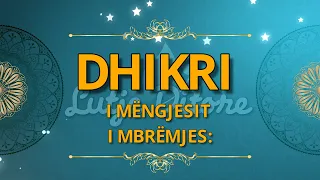 Dhikri i mengjesit dhe mbremjes.