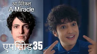 आ मिरेकल 35 (हिन्दी डुब्बड) - A Miracle (Hindi Dubbed)