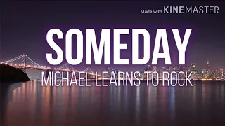 Someday (Lyrics )  -  Michael Learns To Rock