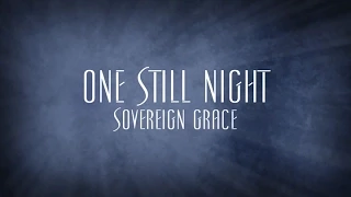 One Still Night - Sovereign Grace