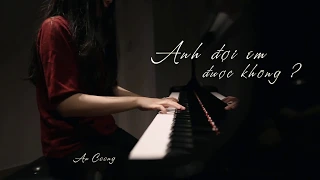 ANH ĐỢI EM ĐƯỢC KHÔNG - MỸ TÂM || PIANO COVER  || AN COONG