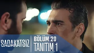 Sadakatsiz 20. Bölüm Tanıtımı