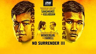 ONE Championship: NO SURRENDER III | Full Event