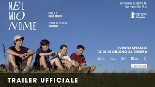 NEL MIO NOME | Trailer Ufficiale HD