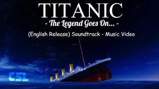 Titanic: The Legend Goes On... [OST] - Soundtrack Music Video