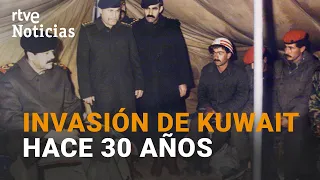 Se cumplen 30 años de la INVASIÓN de KUWAIT por SADDAM HUSSEIN | RTVE
