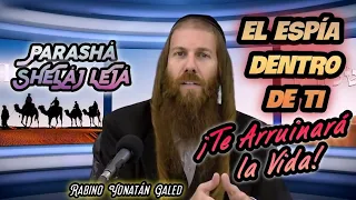 🚨 ¡EL ESPÍA DETRO DE TI TE ARRUINARÁ LA VIDA! - Parashá "SHELÁJ LEJÁ" | Rabino Yonatán Galed