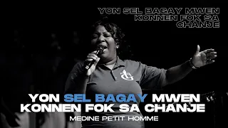 Yon Sel Bagay Mwen Konnen Fok Sa Sonje | Medine Petit Homme