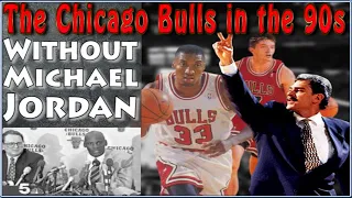 Chicago Bulls History in the 90s without Michael Jordan - Scottie Pippen MVP?