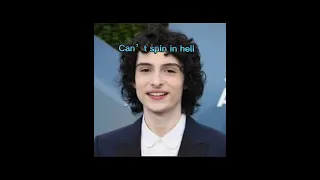 Finn wolfhard once said Pt 1