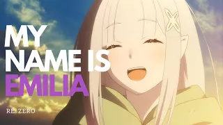 MY NAME IS EMILIA. [RE:ZERO - AMV/ASMV]