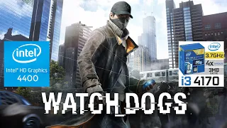 Watch Dogs | I3 4170 | Intel HD Graphics 4400 | 8GB RAM | 720P |