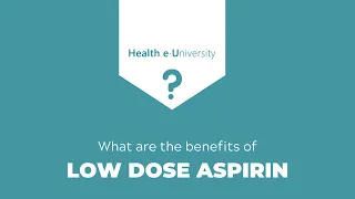 What are the Benefits of Low Dose Aspirin?