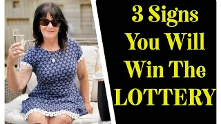 3 Signs That You Will Win the LOTTERY