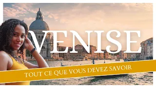 Venise, les incontournables à savoir avant d'y aller !