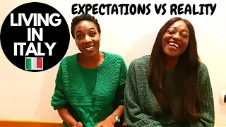 LIVING IN ITALY - INTEGRATION, FASHION, JOBS | EXPECTATIONS VS REALITY