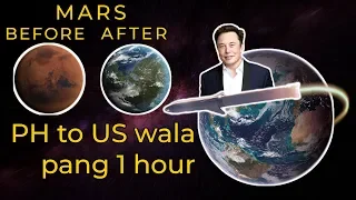 MARS Will Be Like EARTH, PH to US Trip In Only 30+ Minutes | ELON MUSK Part 3