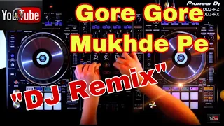 Gore Gore Mukhde Pe l DJ Remix l Music Industry