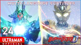 ULTRAMAN DECKER Episode 24 "End of a Dream" -Official- [English Subtitles Available]