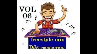 FREESTYLE MIX DJs PRODUCTION  VOL 06  funk melody