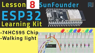 ESP32 Tutorial 8 -Walking Light 74HC595 Shift register -SunFounder's ESP32 IoT Learnig kit