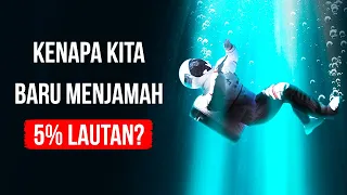 Kita Belum Tahu Misteri yang Tersembunyi dalam 95% Lautan